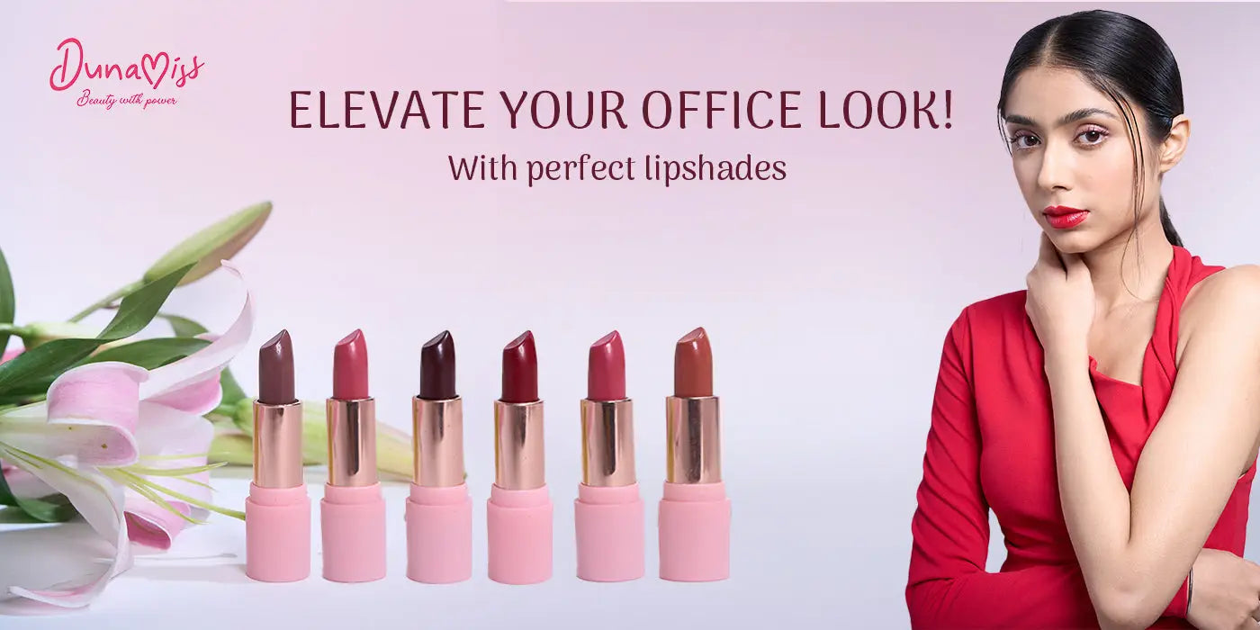 Perfect Lipsticks for Office Wear - Dunamiss Cosmetics