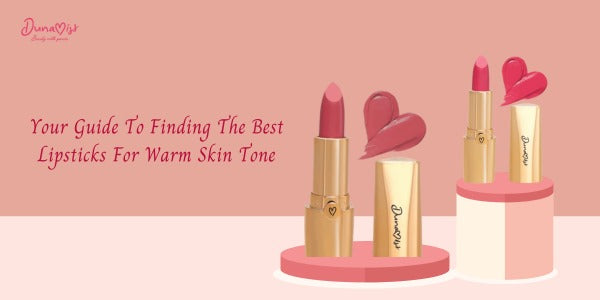 Your Guide to Finding the Best Lipsticks for Warm Skin Tone