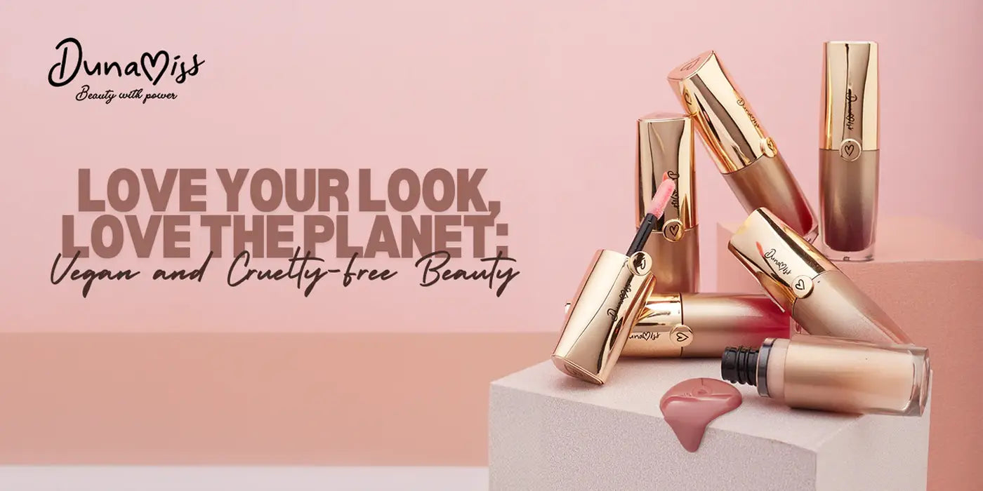 Vegan and Cruelty-Free Beauty: Why It Matters and Our Top Picks - Dunamiss Cosmetics