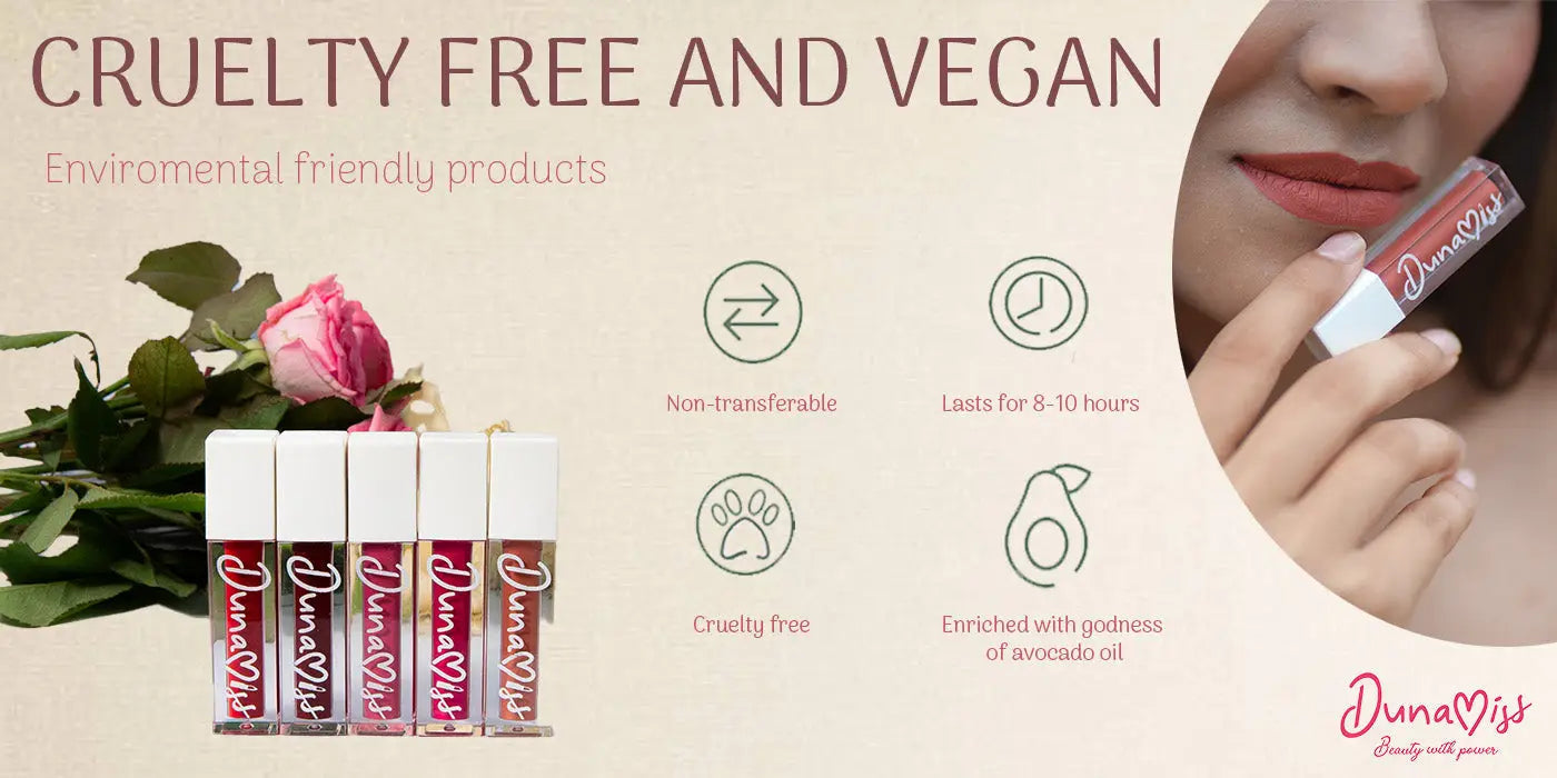 Choose vegan, sls and paraben free formulations for your everyday make up routine: - Dunamiss Cosmetics