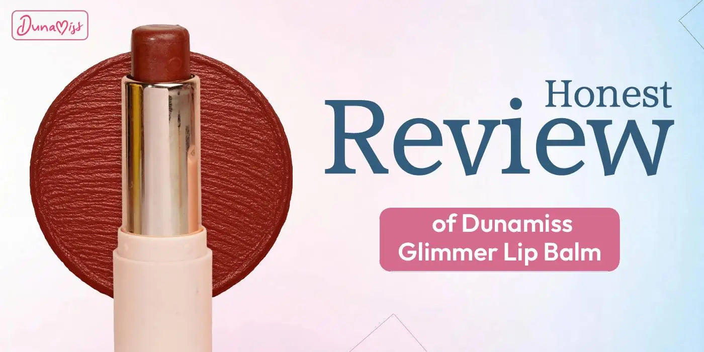Real Results - Honest Review of Dunamiss Glimmer Lip Balm - Dunamiss Cosmetics