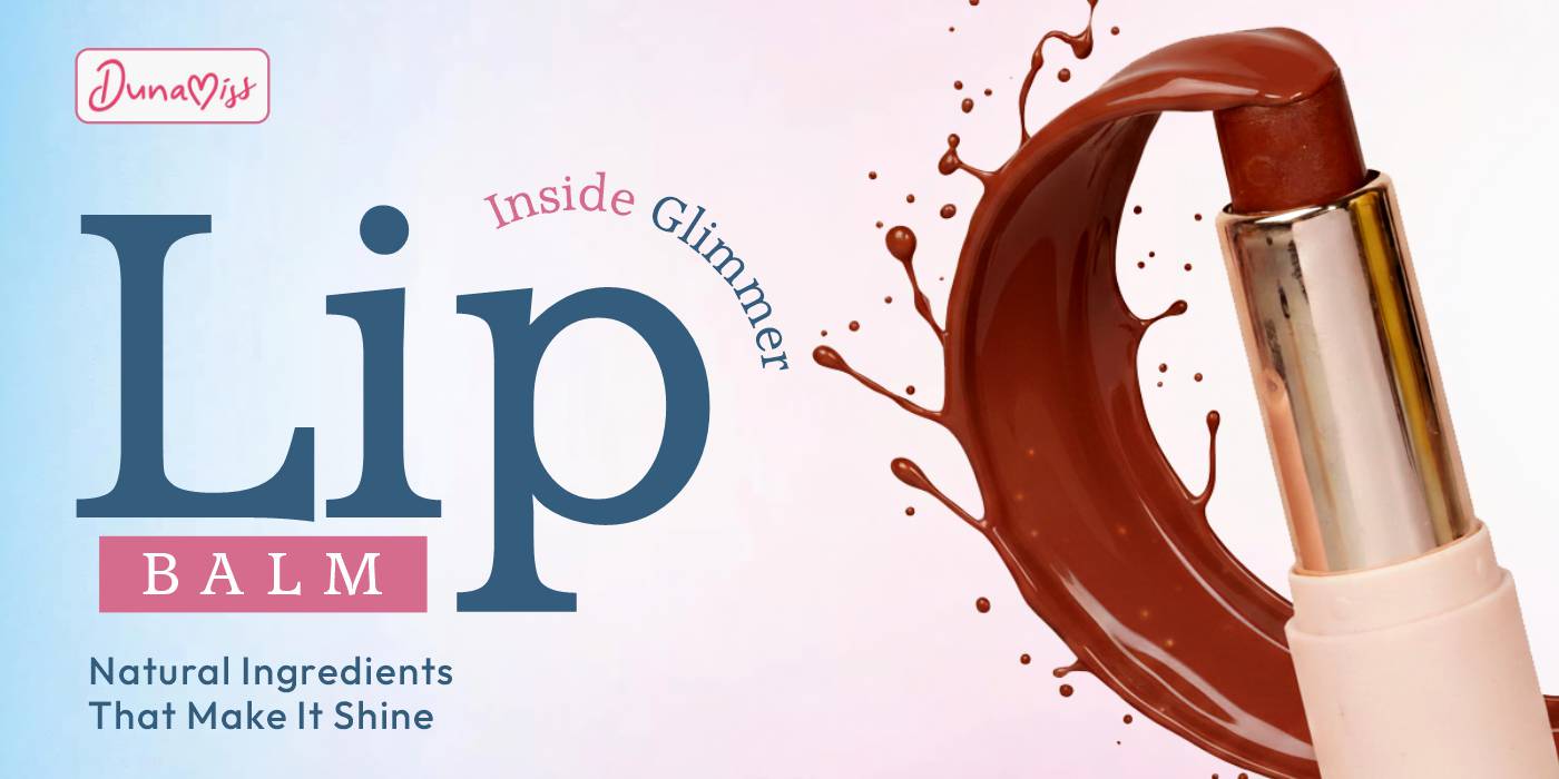 Inside Glimmer Lip Balm: Natural Ingredients That Make It Shine